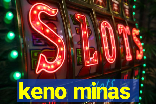 keno minas